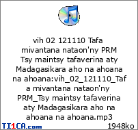 vih 02 121110 Tafa mivantana nataon'ny PRM Tsy maintsy tafaverina aty Madagasikara aho na ahoana na ahoana